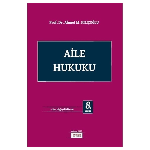 Aile Hukuku - Ahmet M. Kılıçoğlu
