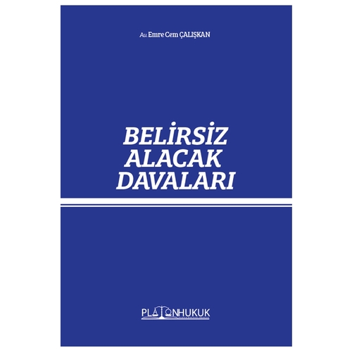 Belirsiz Alacak Davaları - Emre Cem Çalışkan
