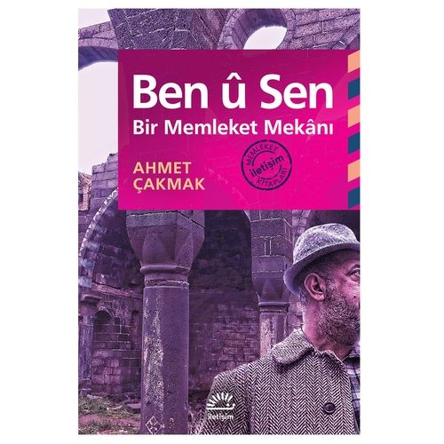 Ben ü Sen Bir Memleket Mekanı - Ahmet Çakmak
