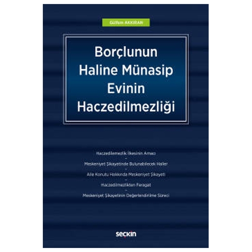 Borçlunun Haline Münasip Evinin Haczedilmezliği - Gülfem Akkıran