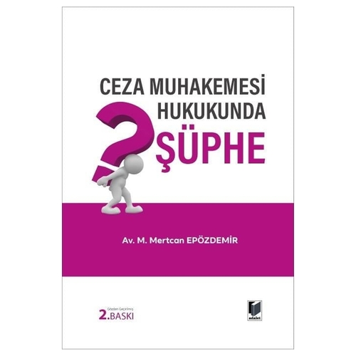 Ceza Muhakemesi Hukukunda Şüphe - M. Mertcan Epözdemir
