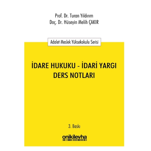 İdare Hukuku İdari Yargı Ders Notları - Turan Yıldırım, Hüseyin Melih Çakır