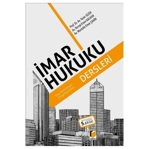 İmar Hukuku Dersleri - Mustafa Emre Şahin, Recep Emre Kalkan, Yasin Sezer