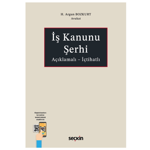 İş Kanunu Şerhi Açıklamalı İçtihatlı - H. Argun Bozkurt