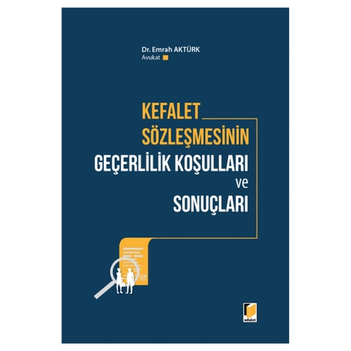 Kefalet Sözleşmesinin Geçerlilik Koşulları ve Sonuçları - Emrah Aktürk