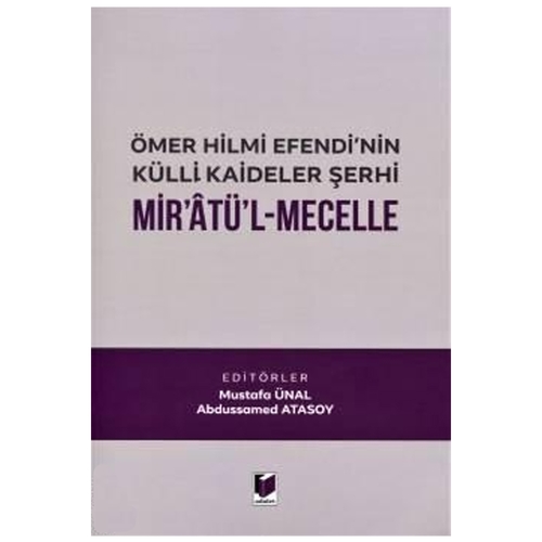 Mir\'atü\'l Mecelle - Mustafa Ünal, Abdussamed Atasoy