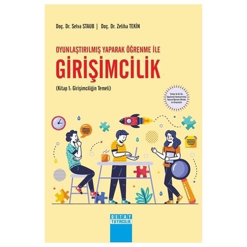 Oyunlaştırılmış Yaparak Öğrenme İle Girişimcilik - Selva Staub, Zeliha Tekin