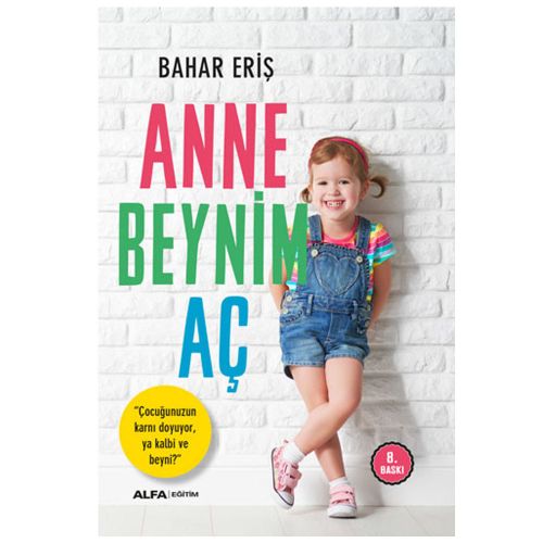 Anne Beynim Aç - Bahar Eriş
