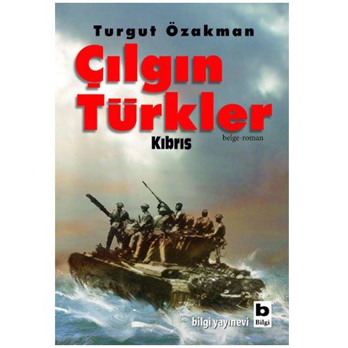 Çılgın Türkler Kıbrıs - Turgut Özakman