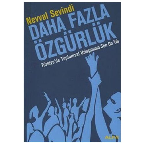 Daha Fazla Özgürlük - Nevval Sevindi