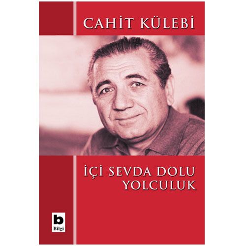 İçi Sevda Dolu Yolculuk - Cahit Külebi
