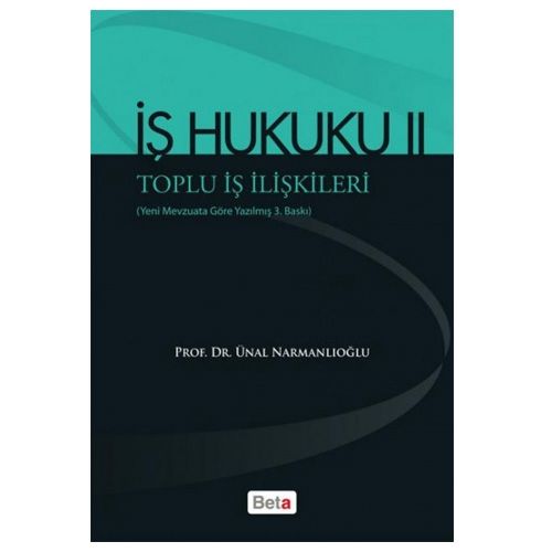 İş Hukuku II Toplu İş İlişkileri - Ünal Narmanlıoğlu