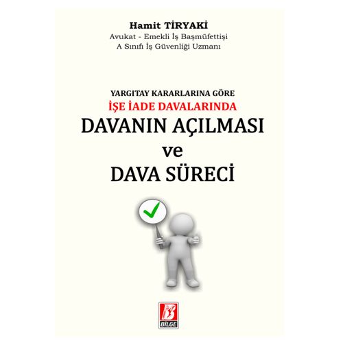 İşe İade Davalarında Davanın Açılması ve Dava Süreci - Hamit Tiryaki