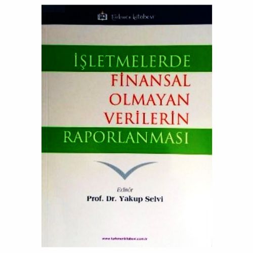 İşletmelerde Finansal Olmayan Verilerin Raporlanması - Yakup Selvi