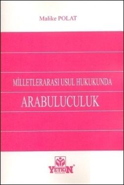 Milletlerarası Usul Hukukunda Arabuluculuk - Malike Polat