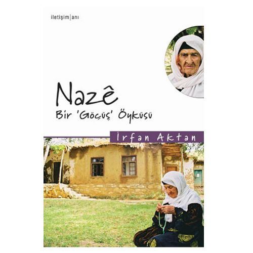 Naze, Bir Göçüş Öyküsü - İrfan Aktan