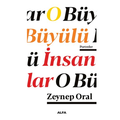 O Büyülü İnsanlar - A. Zeynep Oral