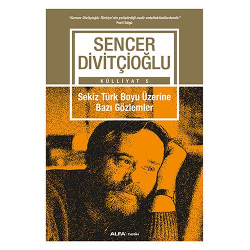 Sekiz Türk Boyu Üzerine Bazı Gözlemler - Sencer Divitçioğlu