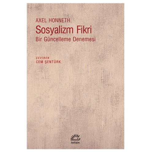Sosyalizm Fikri Bir Güncelleme Denemesi - Axel Honneth
