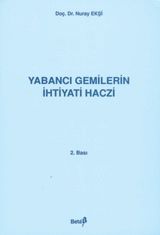 Yabancı Gemilerin İhtiyati Haczi - Nuray Ekşi