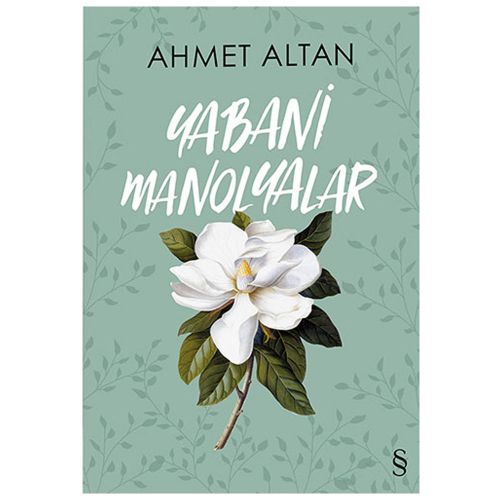 Yabani Manolyalar - Ahmet Altan