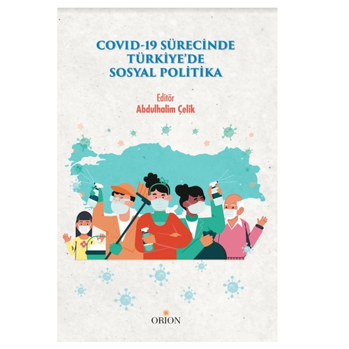 COVID-19 Sürecinde Türkiye\'de Sosyal Politika - Abdulhalim Çelik