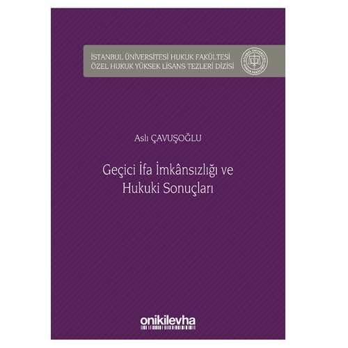 Geçici İfa İmkansızlığı ve Hukuki Sonuçları - Aslı Çavuşoğlu