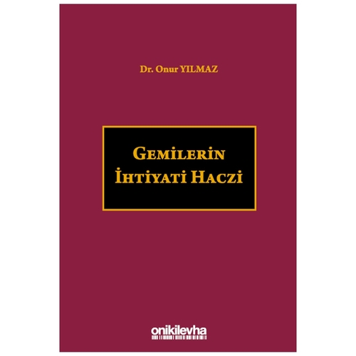 Gemilerin İhtiyati Haczi - Onur Yılmaz