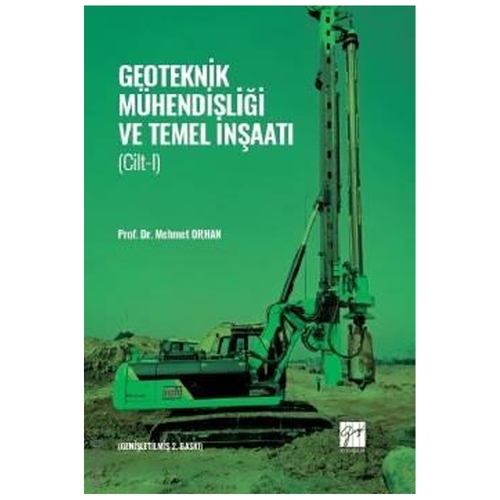 Geoteknik Mühendisliği ve Temel İnşaatı Cilt I - Mehmet Orhan
