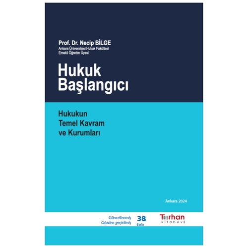 Hukuk Başlangıcı Hukukun Temel Kavram ve Kurumları - Necip Bilge