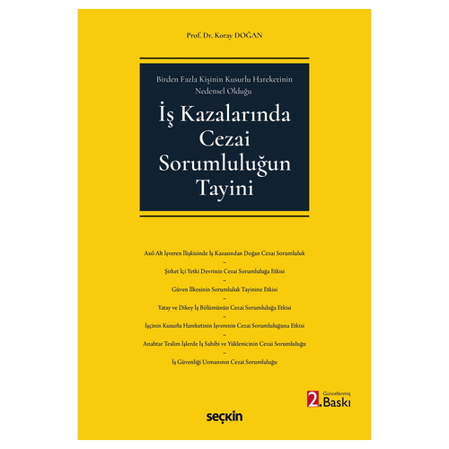 İş Kazalarında Cezai Sorumluluğun Tayini - Koray Doğan