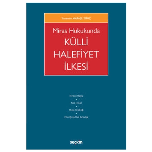 Miras Hukukunda Külli Halefiyet İlkesi - Yasemin Maraşlı Dinç