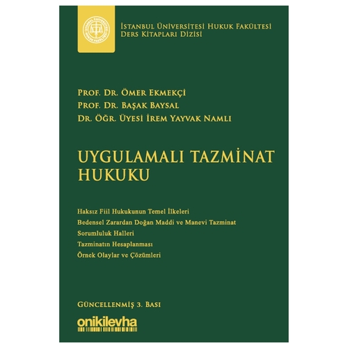 Uygulamalı Tazminat Hukuku - Başak Baysal, Ömer Ekmekçi, İrem Yayvak Namlı