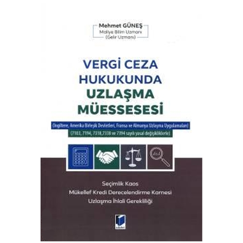 Vergi Ceza Hukukunda Uzlaşma Müessesesi - Mehmet Güneş