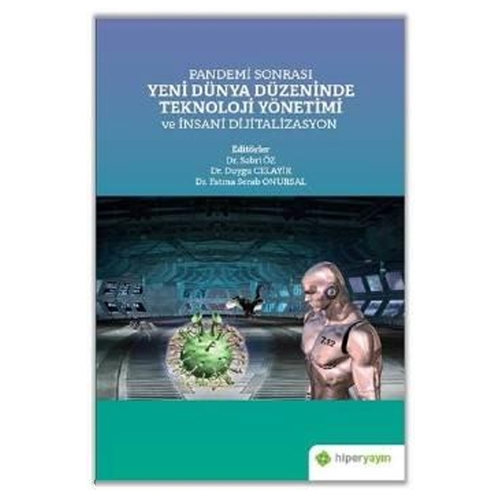 Yeni Dünya Düzeninde Teknoloji Yönetimi - Sabri Öz, Duygu Celayir, Fatma Serab Onursal