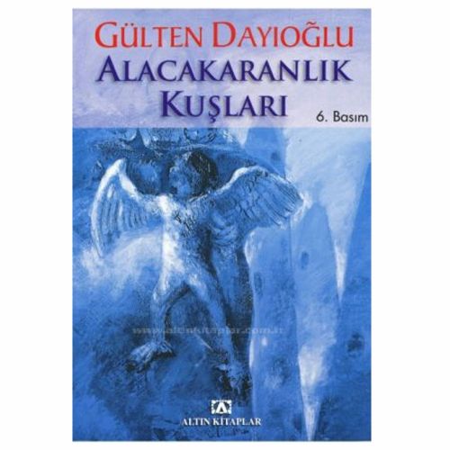 Alacakaranlık Kuşları - Gülten Dayıoğlu