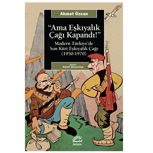 Ama Eşkıyalık Çağı Kapandı! - Ahmet Özcan