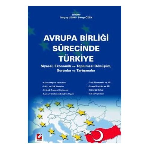Avrupa Birliği Sürecinde Türkiye - Turgay Uzun, Serap Özen
