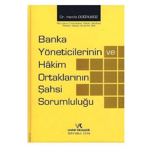 Banka Yöneticilerinin ve Hakim Ortaklarının Şahsi Sorumluluğu - Hanife Doğrusöz Koşut