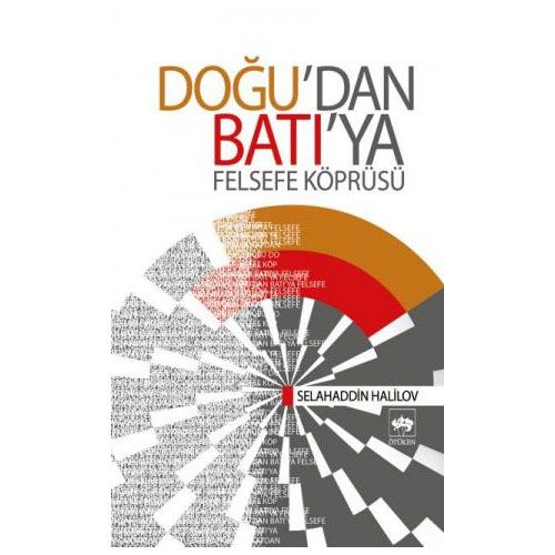 Doğudan Batıya Felsefe Köprüsü - Selahaddin Halilov