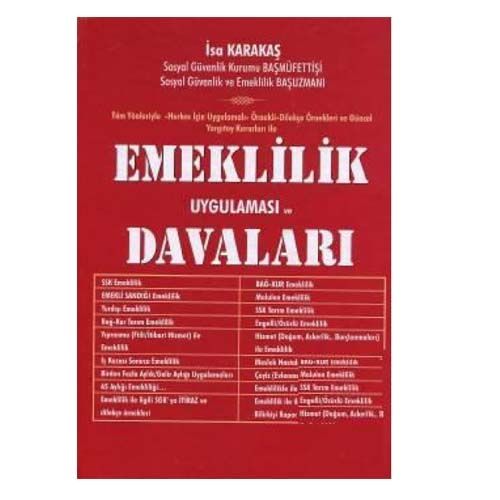 Emeklilik Uygulaması ve Davaları - İsa Karakaş