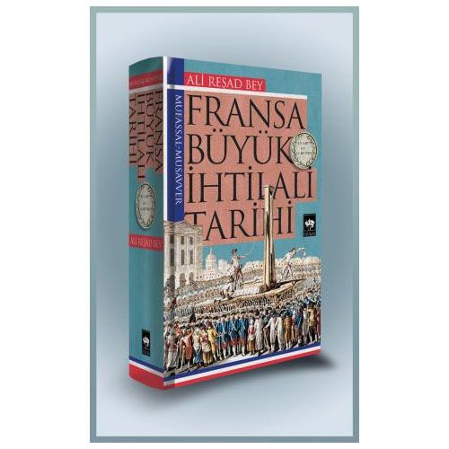 Fransa Büyük İhtilali Tarihi - Ali Reşad Bey