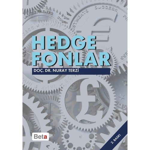 Hedge Fonları Küresel Finans Piyasalarının Gizemli Oyuncuları - Nuray Terzi