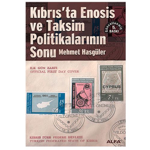 Kıbrıs\'ta Enosis ve Taksim Politikalarının Sonu - Mehmet Hasgüler