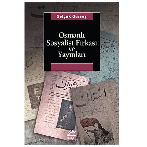 Osmanlı Sosyalist Fırkası ve Yayınları - Selçuk Gürsoy