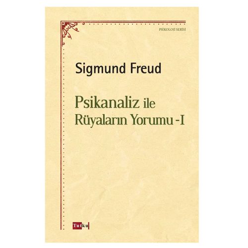 Psikanaliz ve Rüyaların Yorumu 1 - Sigmund Freud