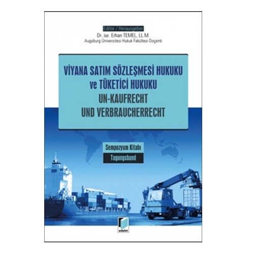 Viyana Satım Sözleşmesi Hukuku ve Tüketici Hukuku - Erhan Temel