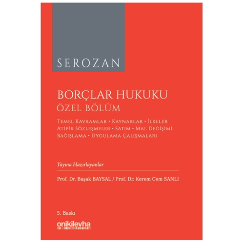Borçlar Hukuku Özel Bölüm - Rona Serozan, Başak Baysal, Kerem Cem Sanlı