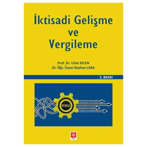 İktisadi Gelişme ve Vergileme - Ufuk Selen, Reyhan Leba