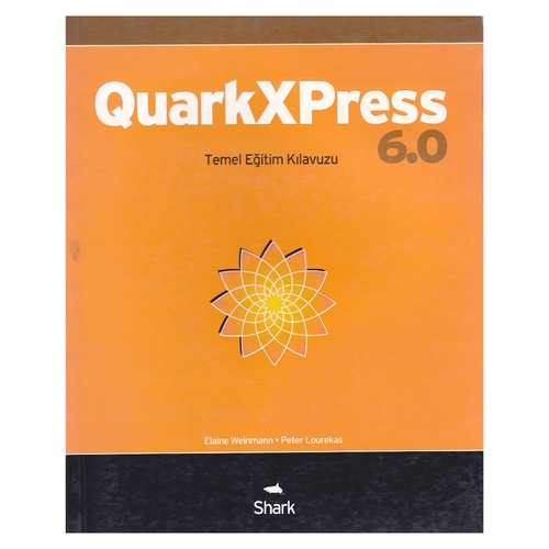 Kelepir Ürün İadesizdir - QuarkXpress 6.0 Temel Eğitim Kılavuzu - Peter Lourekas